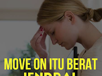 PUISI CINTA MOVE ON ITU BERAT JENDRAL