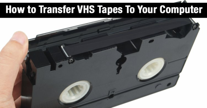 Here's How To Transfer Your Old VHS Tapes To Your Computer