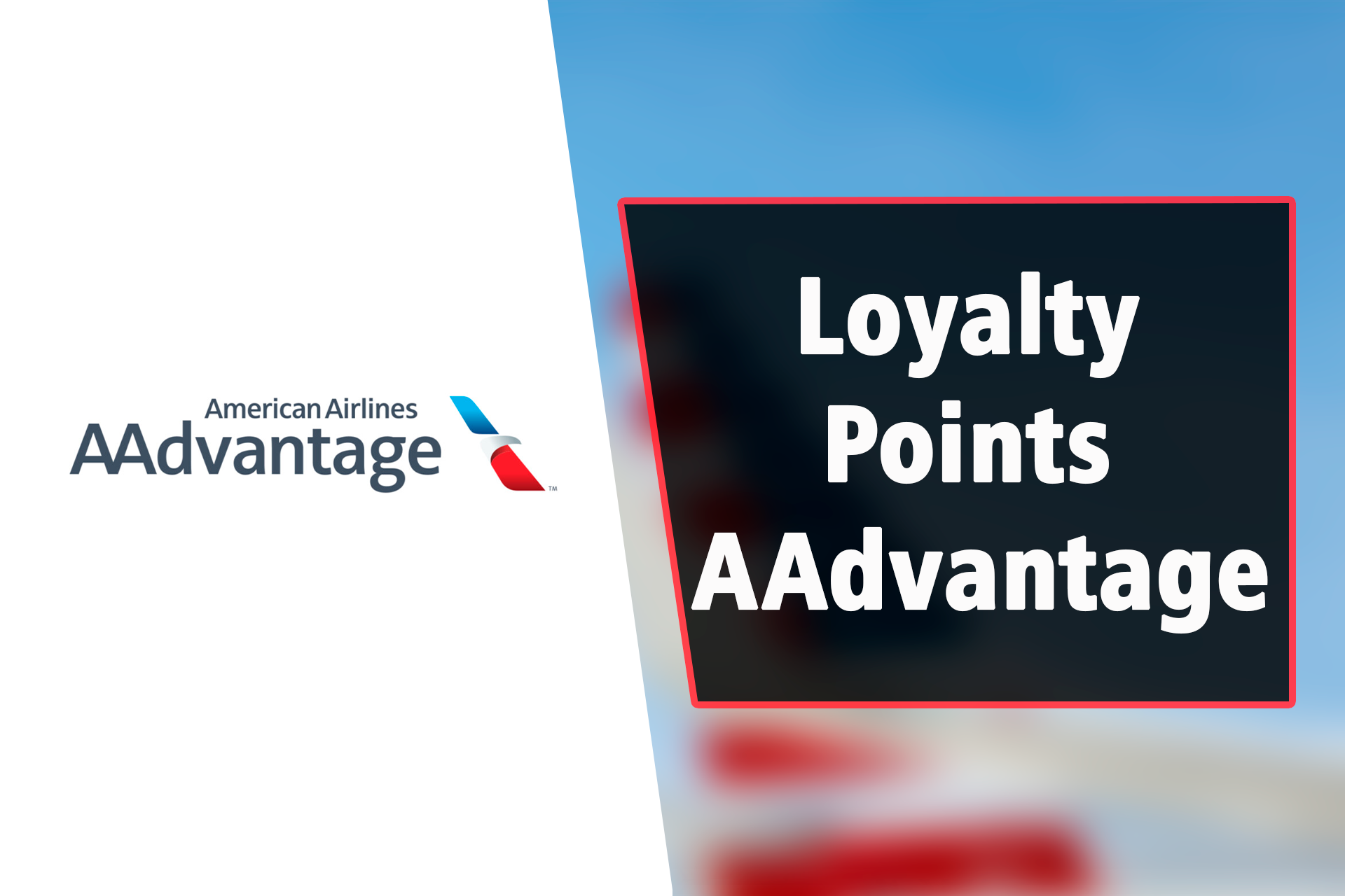 Loyalty Points AAdvantage: Análise Completa do Programa de Pontuação