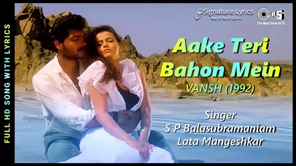 Aake Teri Bahon Mein Lyrics - Vansh (1992) | SPB & Lata Mangeshkar