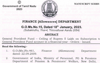 G.O Ms.No. 15 Dt: January 18, 2023 - General Provident Fund – Ceiling of Rupees 5 Lakh on Subscription to General Provident Fund account in a financial year - Orders - Issued.