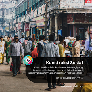 Pengertian Konstruksi Sosial