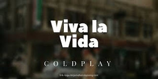 Makna dari lagu Coldplay - Viva la Vida