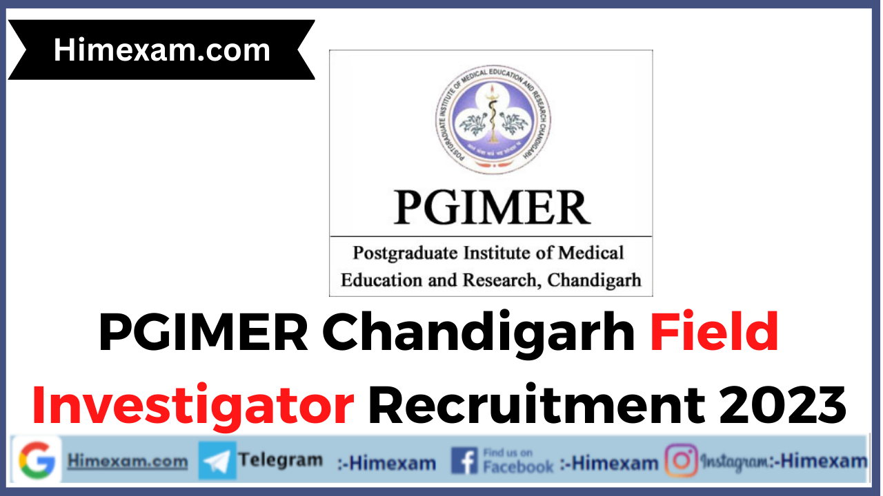 PGIMER Chandigarh Field Investigator Recruitment 2023