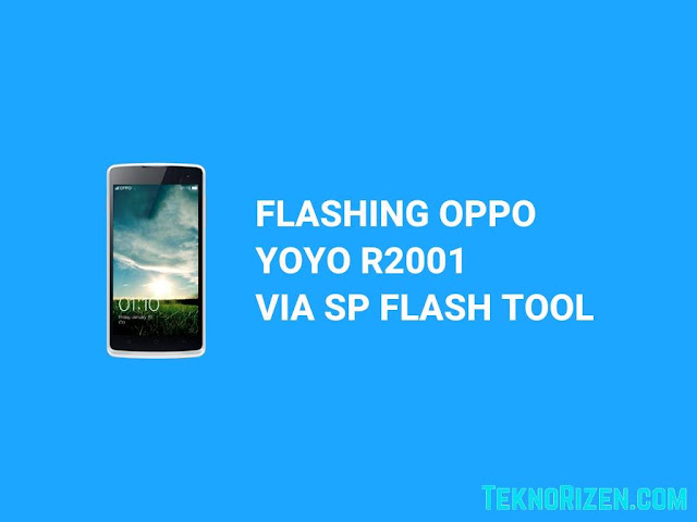 Cara Mengatasi Oppo Yoyo R2001 Bootloop Dengan Flash Ulang