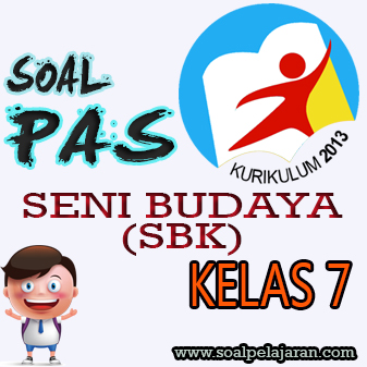 Soal PAS Seni Budaya (SBK) Kelas 7 K13 (PG+Essay) Sem.1/Ganjil | Soal