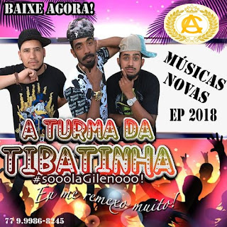 A Turma da Tibatinha Ep- Musicas Novas 2018 