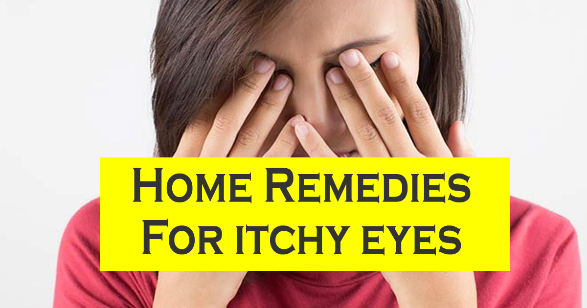 Home Remedies For itchy eyes