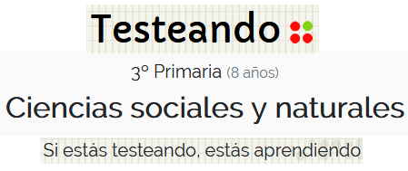 http://www.testeando.es/3-Primaria-Ciencias-sociales-y-naturales-55#