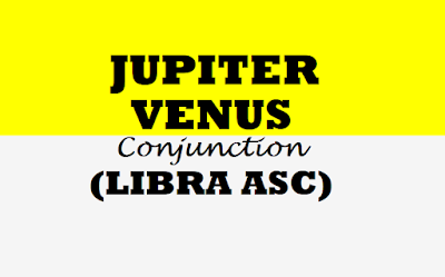 Jupiter Venus Conjunction for Libra Ascendant