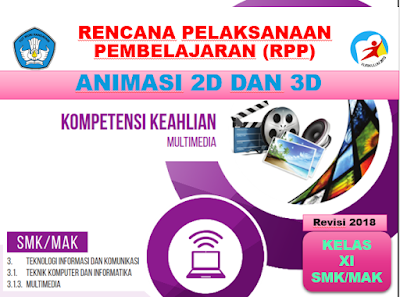  RPP Animasi 2D dan 3D Kelas XI  SMK Kurikulum 2013 Revisi 