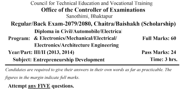 Entrepreneurship Development :- 2079/80 Question Paper of Sixth Semester, Diploma in Civil, Electrical , Automobile , Electronics- Engineering ,CTEVT , Diploma , DEE,6th Sem