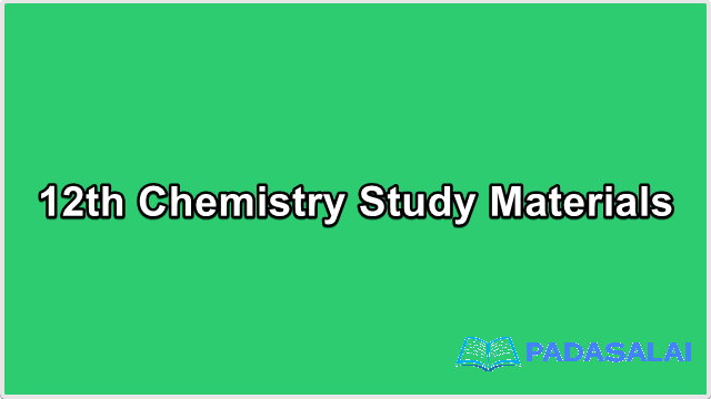12th Std Chemistry - Unit 1 Study Materials | Mrs. P. Selva Zeena - (English Medium)