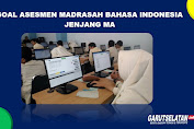40 Soal Asesmen Madrasah Bahasa Indonesia Jenjang MA Tahun 2023