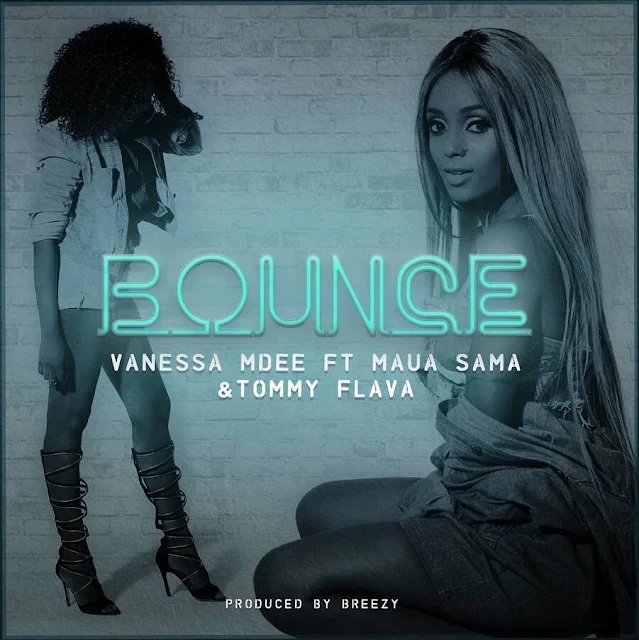 Download Audio: Vanessa Mdee Ft Maua Sama & Tommy Flavour - Bounce 