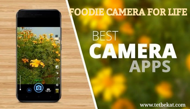 تنزيل تطبيق  Foodie - Camera for life  - كاميرا  احترافية حديثة وجميلة لهواتف الاندرويد 