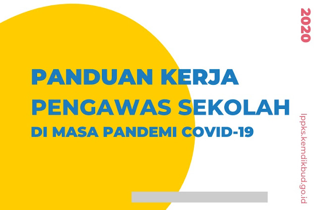 Panduan Kerja Pengawas di masa pandemi covid-19