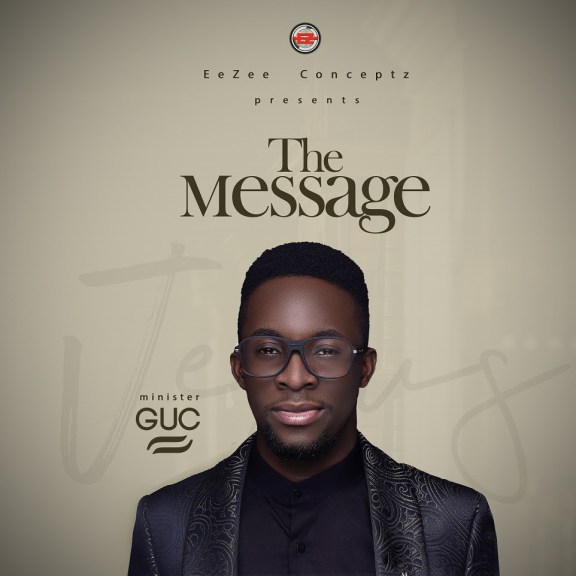 Album: Minister GUC – The Message