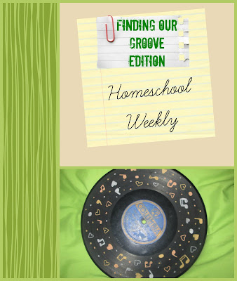 Homeschool Weekly - Finding Our Groove Edition on Homeschool Coffee Break @ kympossibleblog.blogspot.com