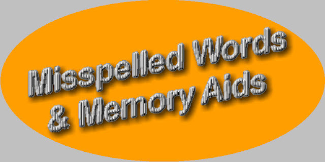 Frequently Misspelled Words in English & Memory Aids
