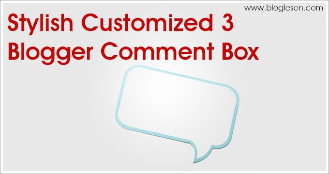 How to Add Stylish Customized Blogger Comment Box