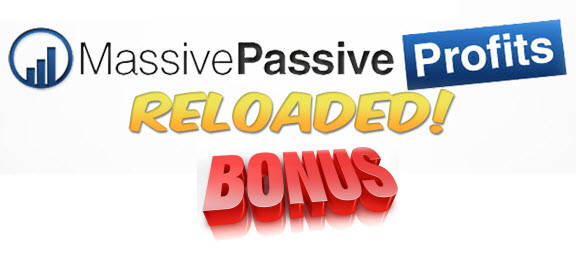 Massive Passive Profits Reloaded Bonuses | Massive Passive Profits Reloaded review | Massive Passive Profits Reloaded