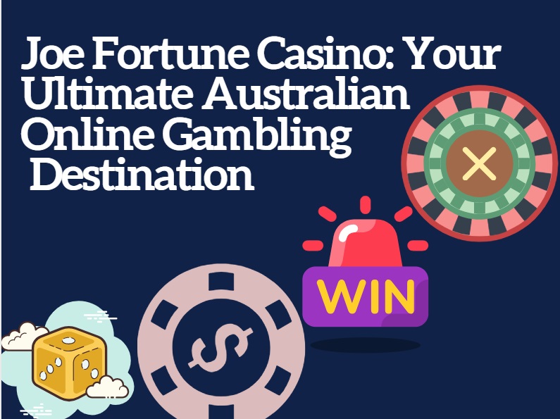 Joe Fortune Casino Your Ultimate Australian