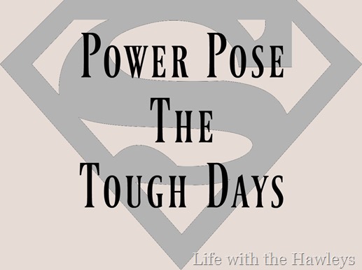 Power Pose- Life with the Hawleys