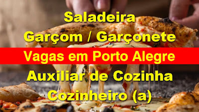 Restaurante abre vagas para Garçons, Aux. Cozinha, Cozinheiro e outros em Porto Alegre