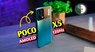 مراجعة هاتف Poco X5 5G تعرف على مواصفاته و سعره في الجزائر