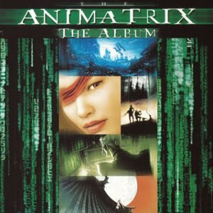 The Animatrix - Soundtrack