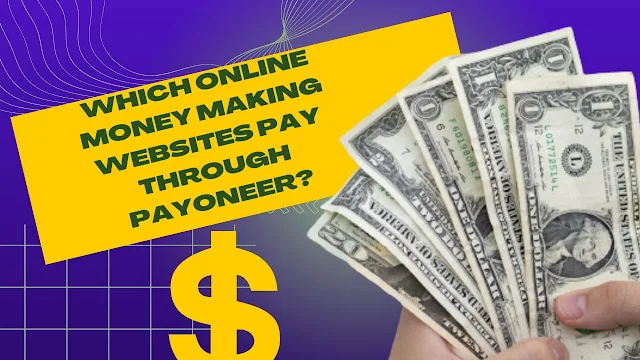 Which online money making websites pay through Payoneer?