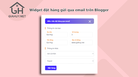 Tạo tiện ích đặt hàng gửi qua email trên Blogger