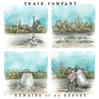 Train Company: The Remains Of An Effort