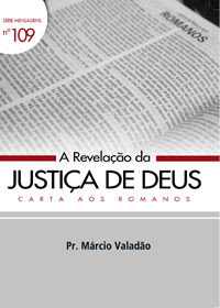 Márcio Valadão - A Revelação da Justiça de Deus