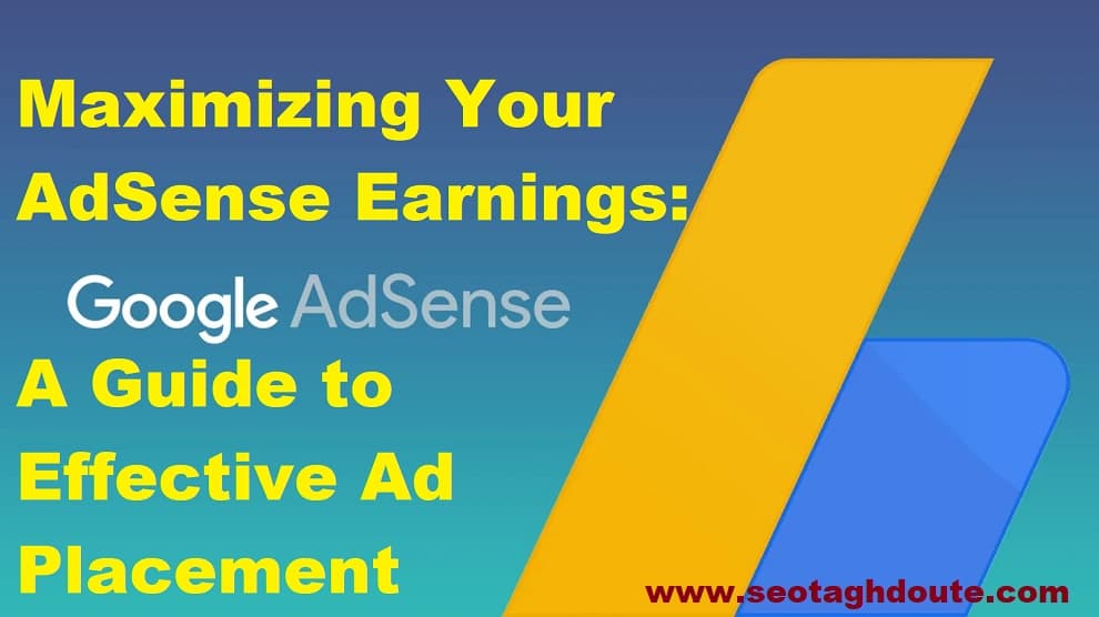 Maximizing Your AdSense Earnings A Guide to Effective Ad Placement