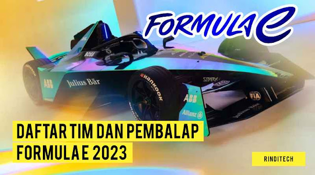 Daftar Lengkap Tim dan Pembalap Formula E Season 9 (2023)