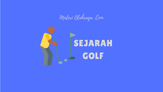 Sejarah Golf di Indonesia dan Dunia