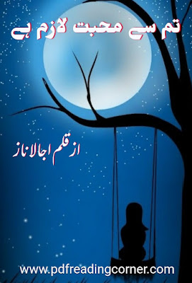 Tum Se Muhabbat Lazim Hai By Ujala Naaz - Pdf Book