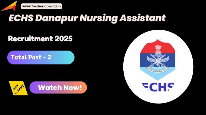 🩺 ECHS Danapur Nursing Assistant Recruitment 2025 – Apply for 02 Posts