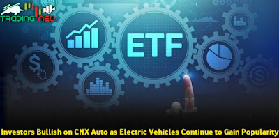 Investors Bullish on CNX Auto as Electric Vehicles Continue to Gain Popularity