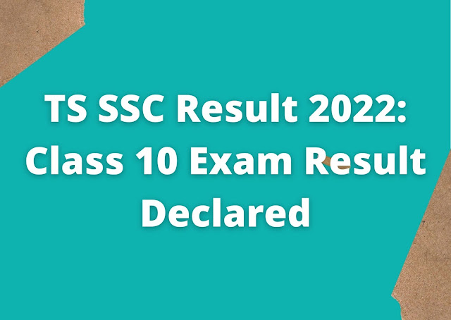 TS SSC Result 2022: Class 10 Exam Result Declared