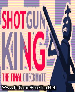 Shotgun King: The Final Checkmate by PUNKCAKE Délicieux