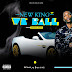 New King - We Ball (Prod. Prodigy Beatz) 