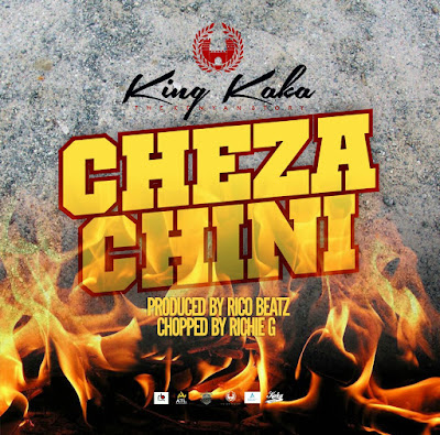 King Kaka - Cheza Chini | Mp3 Download [New Song] 