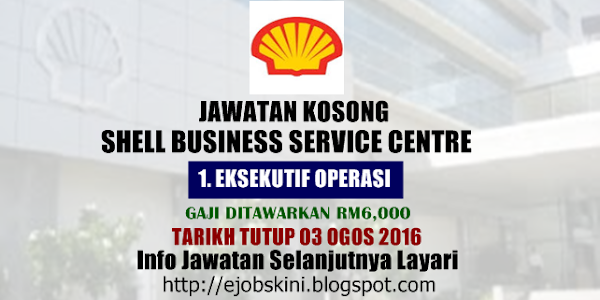 Jawatan Kosong Shell Business Service Centre - 31 Ogos 2016