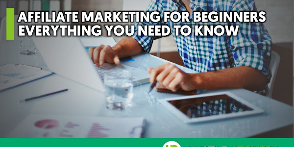 Affiliate Marketing for Beginners - Everything You Need to Know