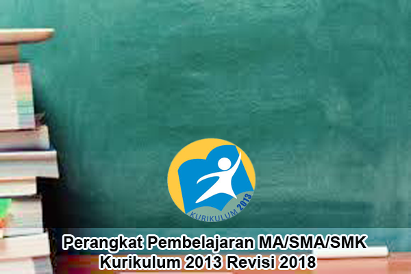 Perangkat Pembelajaran MA/SMA/SMK Kurikulum 2013 Revisi 2018