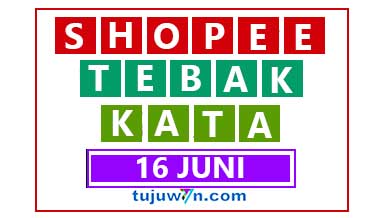 tantangan harian shopee tebak kata 16 juni terbaru 2022