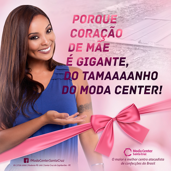 Feliz Dia das Mães! Mensagem do Moda Center Santa Cruz